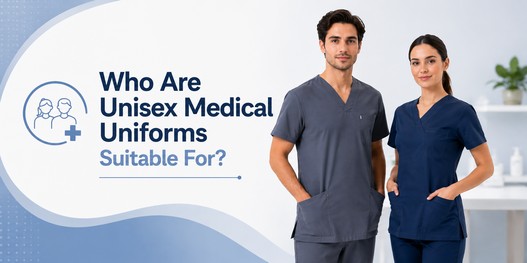 Who Are Unisex Medical Uniforms Suitable For? Advantages and Disadvantages