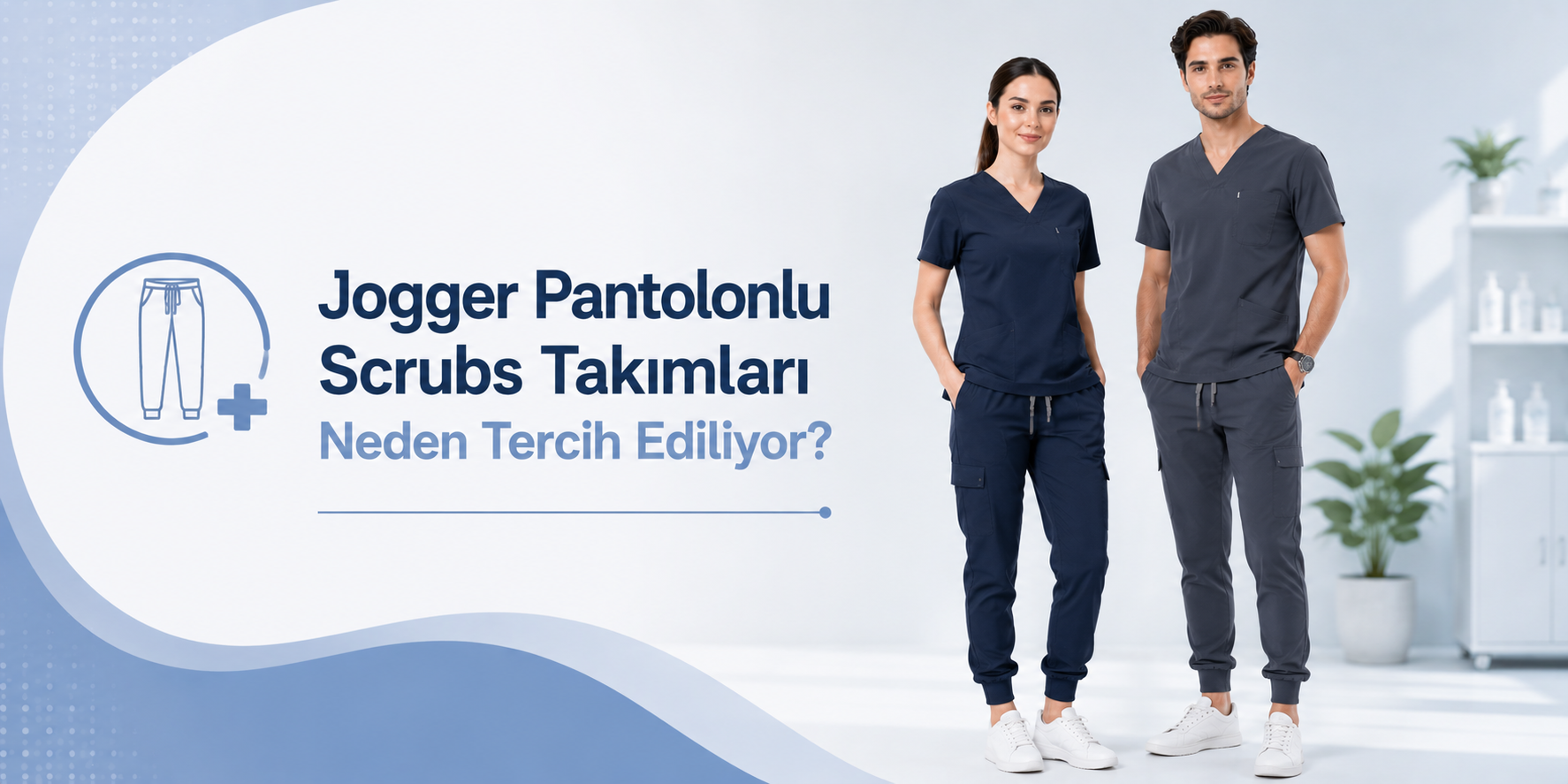 Jogger Pantolonlu Scrubs Takımları Neden Tercih Ediliyor?