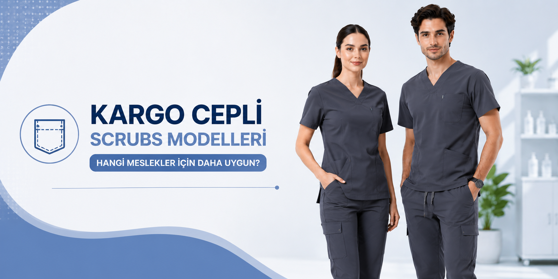 Kargo Cepli Scrubs Modelleri Hangi Meslekler İçin Daha Uygun?