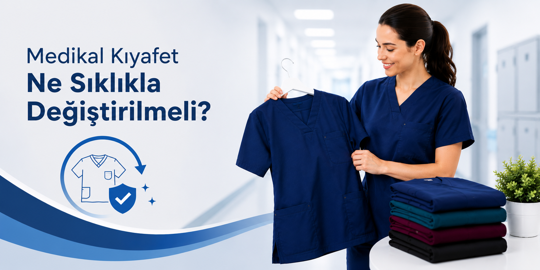 Medikal Kıyafet Ne Sıklıkla Değiştirilmeli? Hijyen Açısından Öneriler