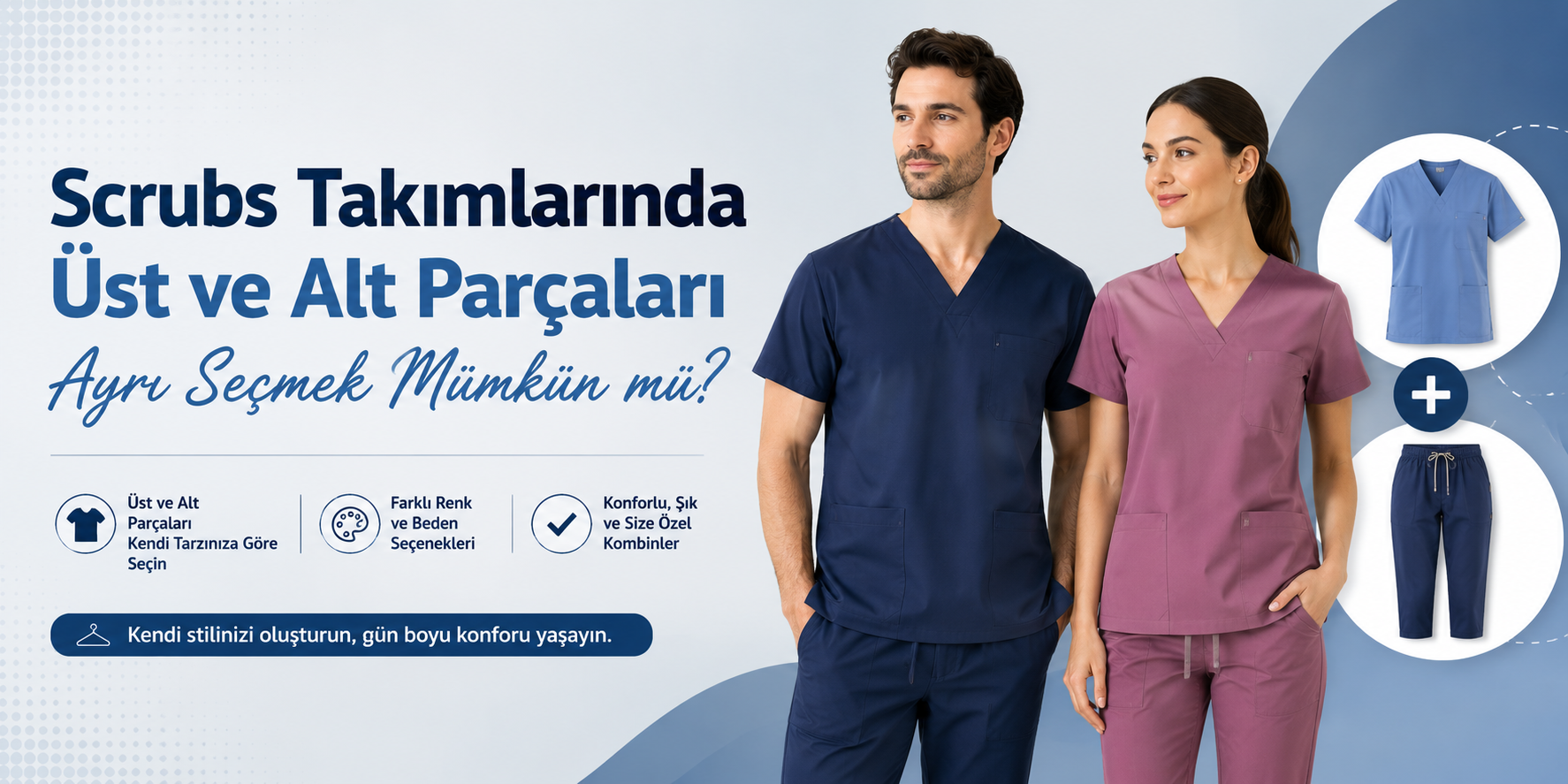 Tek Üst ve Tek Alt Ayrı Alınır mı? Kombin Scrubs Stratejisi