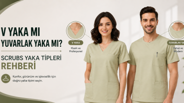 V Yaka mı Yuvarlak Yaka mı? Scrubs Yaka Tipleri Rehberi