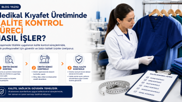 Medikal Kıyafet Üretiminde Kalite Kontrol Süreci Nasıl İşler?