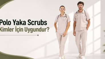 Polo Yaka Scrubs Kimler İçin Uygundur?
