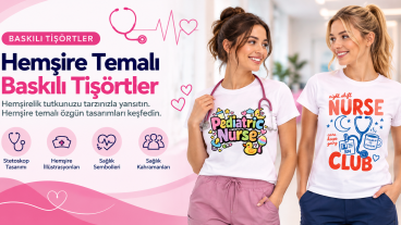 Hemşire Temalı Baskılı Tişörtler