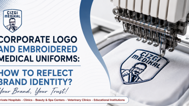 Corporate Logo and Embroidered Medical Uniforms: How to Reflect Your Brand Identity?
